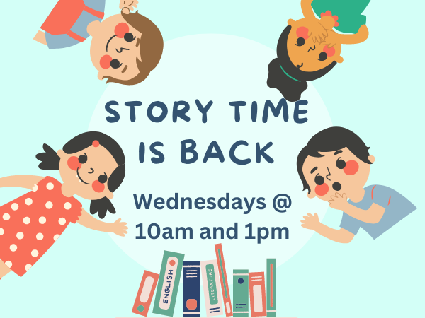 Bring the kids to Story Time at the Library on Wednesdays at 10am & 1pm